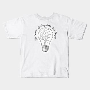 The Ancestor Of Every Action Is A Thought Kids T-Shirt